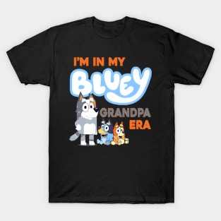 I'm In My Bluey Grandpa Era T-Shirt